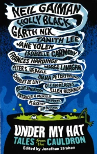 UNDER MY HAT: TALES FROM THE CAULDRON (UB)