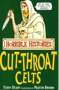 HORRIBLE HISTORIES: Cut-throat Celts