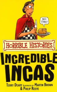 HORRIBLE HISTORIES: Incredible Incas